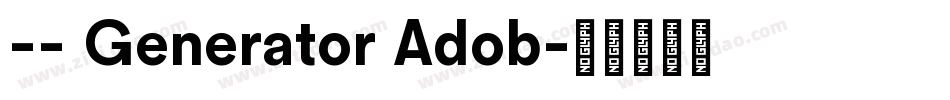 -- Generator Adob字体转换